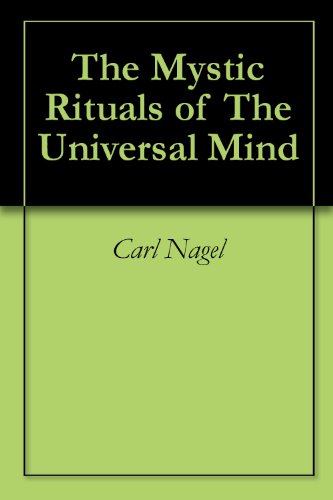 The Mystic Rituals of The Universal Mind