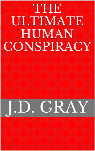The Ultimate Human Conspiracy