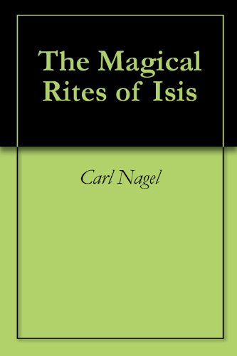 The Magical Rites of Isis