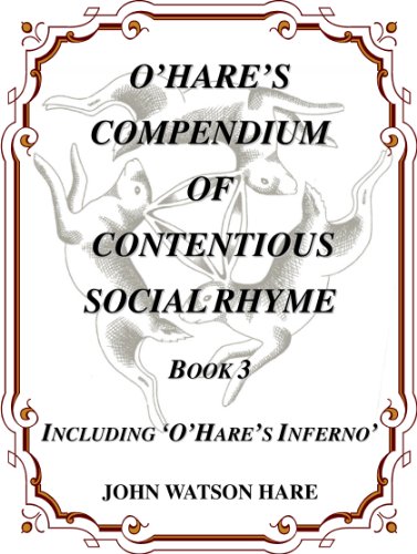 O'Hare's Compendium of Contentious Social Rhyme Book 3