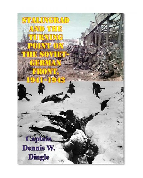 Stalingrad and the Turning Point on the Soviet-German Front, 1941-1943