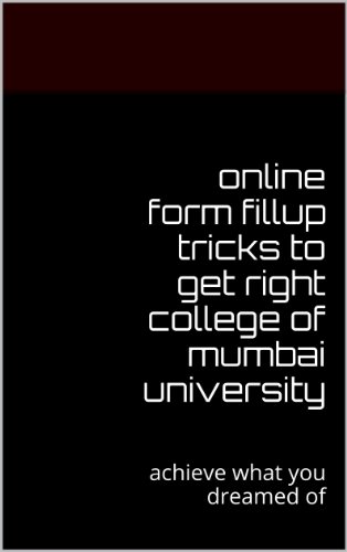 online form fillup tricks to get right college of mumbai university: achieve what you dreamed of