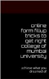 online form fillup tricks to get right college of mumbai university: achieve what you dreamed of