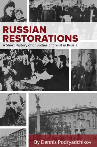 Russian Restorations: A Short History of Churches of Christ in Russia