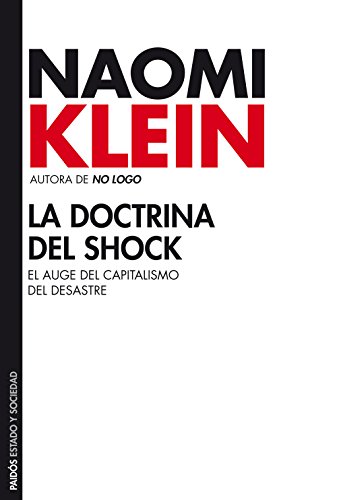 La doctrina del shock: El auge del capitalismo del desastre (Spanish Edition)