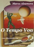 O Tempo Voa: O tempo tem tempo? Quanto tempo o tempo tem? (Portuguese Edition)