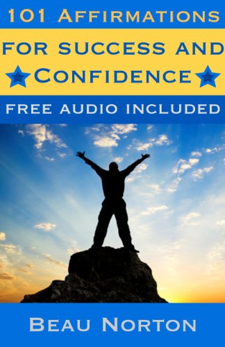 101 Affirmations for Success and Confidence: Positive affirmations for subconscious programming and attracting abundance (Free binaural beat audio track included) (Affirmations Audio Book 2)