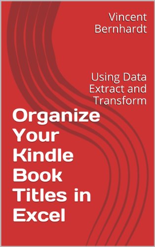 Organize Your Kindle Book Titles in Excel: Using Data Extract and Transform