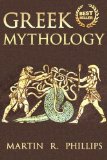 Greek Mythology: Discover the Ancient Secrets of Greek Mythology (Ancient Greece, Ancient Civilizations, Greek History, Greek Gods, Titans, Zeus, Hercules) ... Titans, Gods, Zeus, Hercules Book 1)