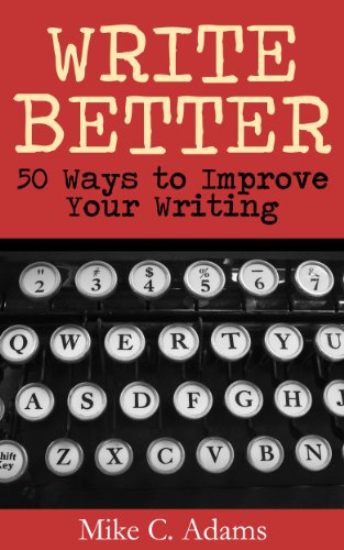 Write Better : 50 Ways to Improve Your Writing
