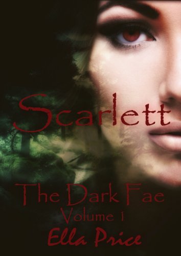 Scarlett: Volume 1 (The Dark Fae Series)