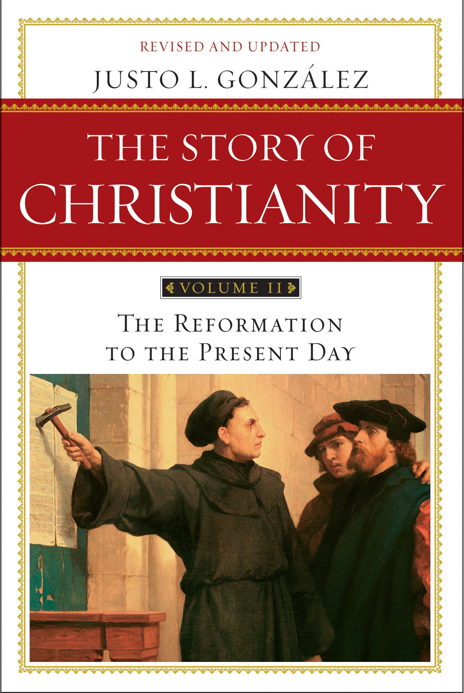 Book Cover The Story of Christianity: Volume 2: The Reformation to the Present Day