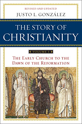Book Cover The Story of Christianity: Volume 1: The Early Church to the Dawn of the Reformation