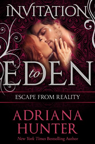Escape From Reality (Invitation to Eden) (Invitation to Eden series Book 3)