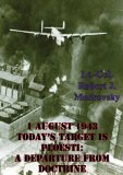 1 August 1943 - Today's Target Is Ploesti: A Departure From Doctrine