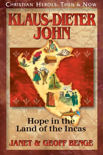 Book Cover Klaus-Dieter John: Hope in the Land of the Incas (Christian Heroes: Then & Now)