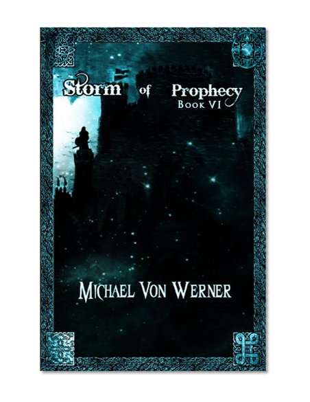 Storm of Prophecy, Book VI: Gathering Clouds,part 4 of the Doln Cycle