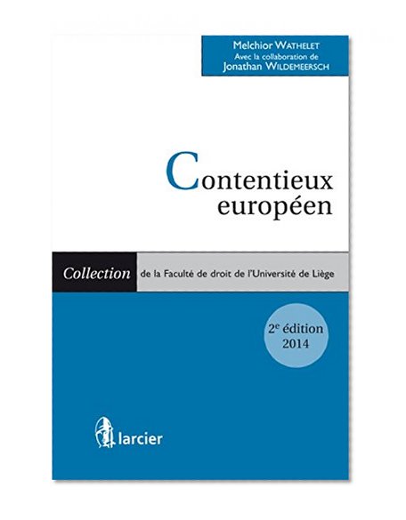 Contentieux europÃ©en (2 volumes) (Collection de la FacultÃ© de droit de l'UniversitÃ© de LiÃ¨ge) (French Edition)