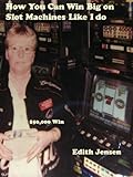 How You Can Win Big on Slot Machines Like I Do