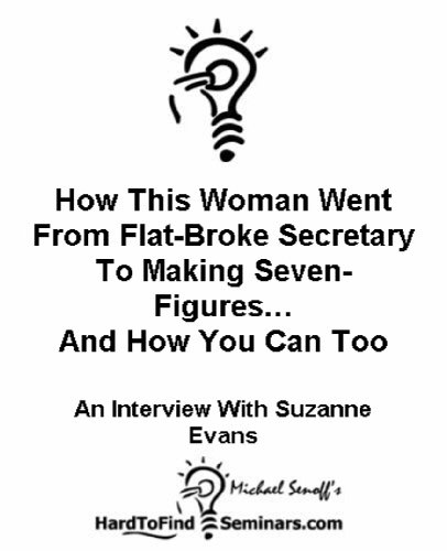 How This Woman Went From Flat-Broke Secretary  To Making Seven-Figures... And How You Can Too: An Interview With Suzanne Evans