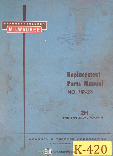 Kearney & Trecker 2H, HR-23 Knee Type Milling Machine, Replacement Parts Manual