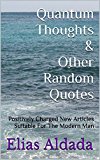 Random QUOTES & OTHER THOUGHTS: POSITIVELY CHARGED NEW ARTICLES SUITABLE FOR THE MODERN MAN.