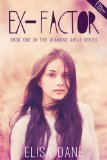 Ex-Factor (Diamond Girls Book 1)