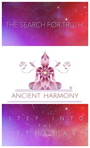 THE SEARCH FOR TRUTH: Step into the Eternal (Ancient Harmony Book 1)