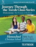 Deuteronomy: The Promise is Realized, Textbook (Journey Through the Torah Class for Homeschool)
