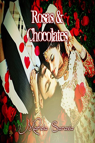 Rosas & Chocolates (Antologia de romance): Coleccion de novelas cortas de amor (Spanish Edition)
