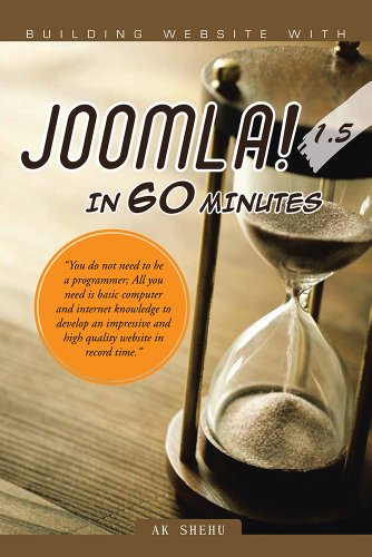BUILDING WEBSITE WITH   Joomla! 1.5 in 60 minutes: "You do not need to be a programmer; All you need is basic computer and internet knowledge to develop ... and high quality website in recor