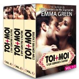 Toi + Moi : l'un contre l'autre, vol. 1-3 (French Edition)