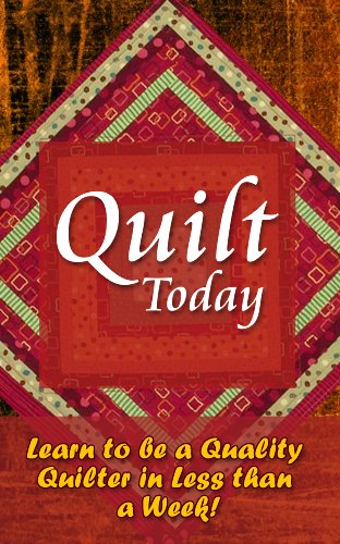 Master Quilter: Important Tips To Be A Quality Quilter In Less Than A Week (A Beginner's Guide)