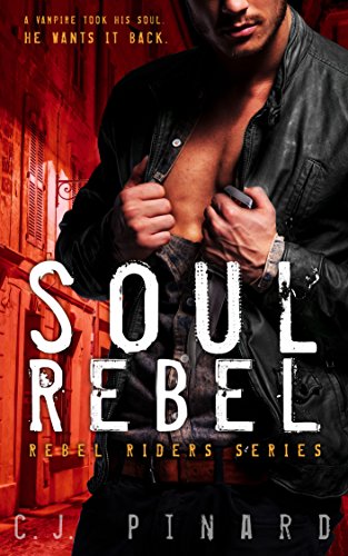 Soul Rebel (Rebel Riders Book 1)