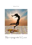 Non spegnete la Luce (Italian Edition)