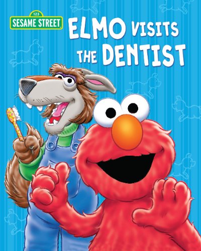 Elmo Visits the Dentist (Sesame Street Series) (Sesame Street (Dalmatian Press))