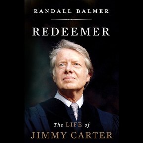 Redeemer: The Life of Jimmy Carter
