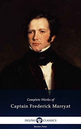 Delphi Complete Works of Frederick Marryat (Illustrated) (Series Four Book 23)