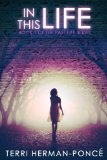 In This Life: Book 1 of the Past Life Series