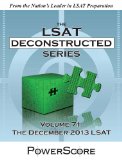 The LSAT Deconstructed Series Volume 71: The December 2013 LSAT (The PowerScore LSAT Deconstructed Series)