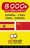 8000+ EspaÃ±ol - Chino Chino - EspaÃ±ol Vocabulario (Charla Mundial) (Spanish Edition)