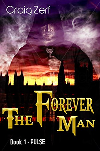The Forever Man 1 - Dystopian Apocalypse Adventure: Book 1: Pulse