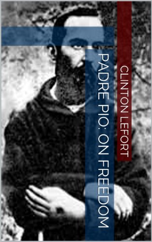 Padre Pio: On Freedom