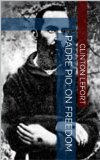 Padre Pio: On Freedom