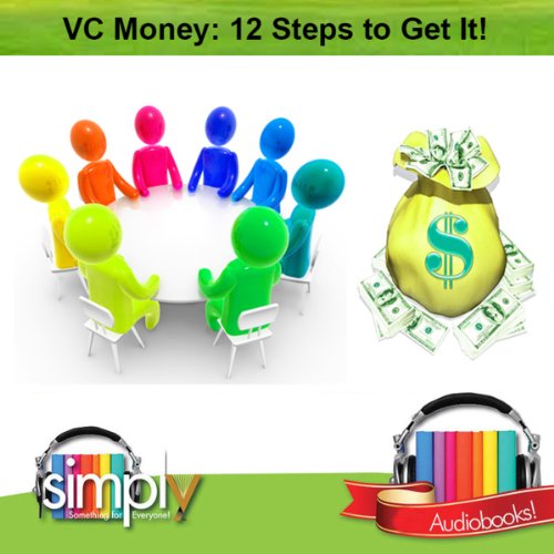 VC Money: 12 Steps to Get It!