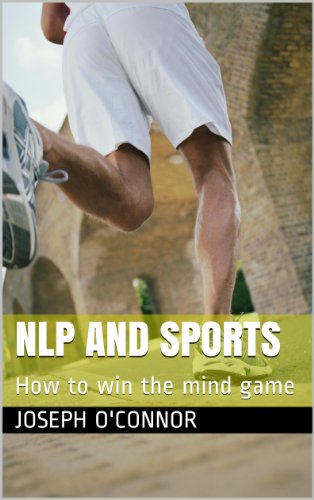 NLP and Sports: How to win the mind game