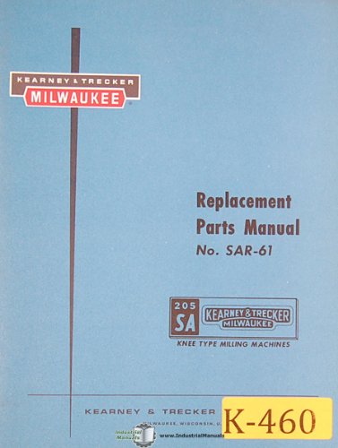 Kearney & Trecker SA 205, SAC-61 Milling Machine Replacement Parts Manual