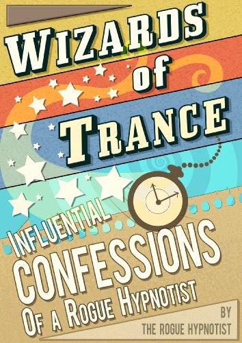 Book Cover Wizards of trance - Influential confessions of a Rogue Hypnotist