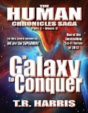 A Galaxy To Conquer: (The Human Chronicles Saga Book #8