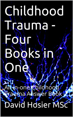 Childhood Trauma - Four Books in One: All-in-one Childhood Trauma Answer Book